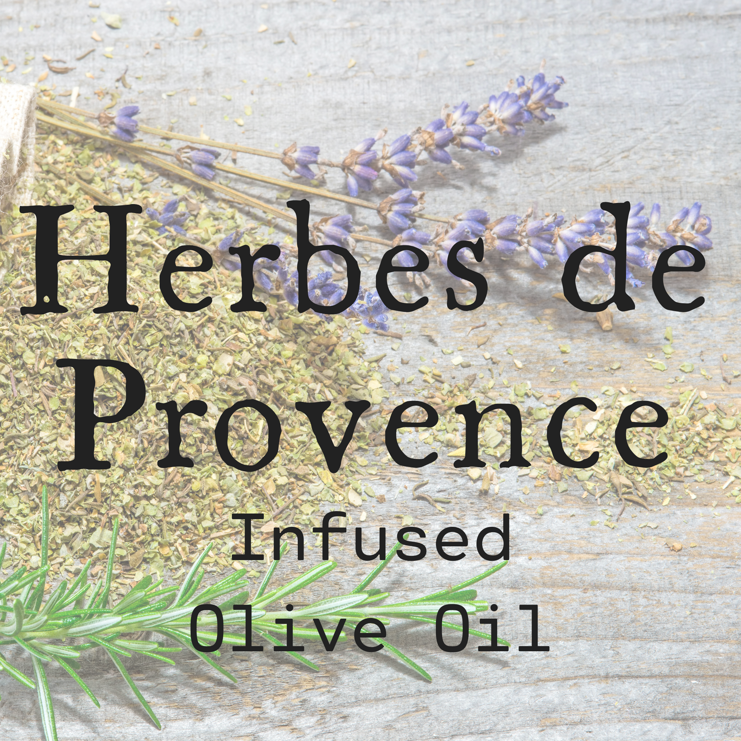 Herbes de Provence Infused Olive Oil