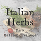 Italian Herbs Dark Balsamic Vinegar
