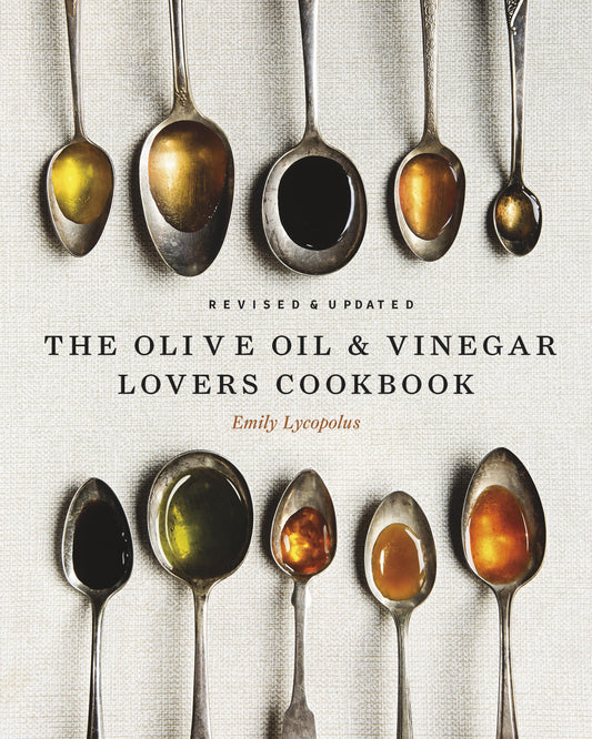 The Olive Oil & Vinegar Lover's Cookbook